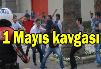 1 Mayıs kavgası