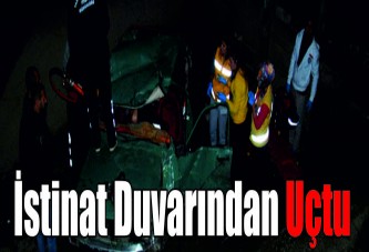 10 metrelik istinat duvarından uçtu