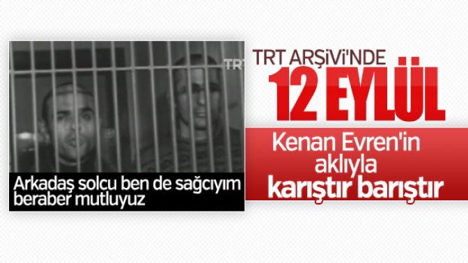 12 Eylül darbesinin karıştır barıştır uygulaması