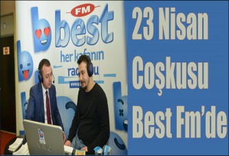 23 Nisan coşkusu Best FM’de