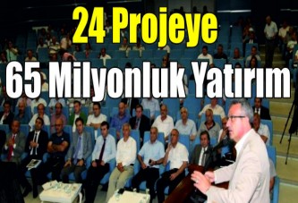 24 projeye 65 milyonluk yatırım