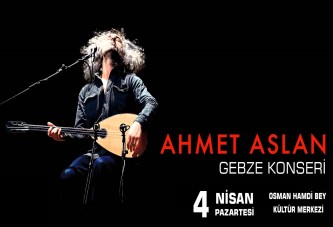 Ahmet Aslan Gebze'ye Geliyor