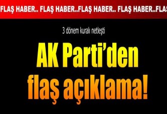 AK Parti'de 3 dönem kuralı netleşti