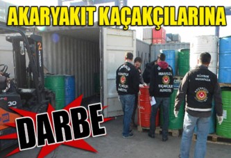 Akaryakıt kaçakçılarına darbe