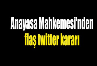 Anayasa Mahkemesi'nden twitter kararı