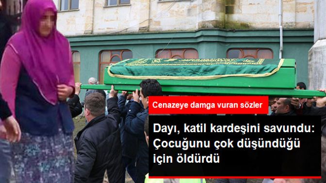 Annesi Tarafından Öldürülen Necminin Dayısı: Çocuğunu Çok Düşündüğü İçin Öldürdü