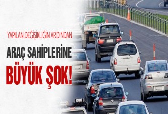 Araç sahiplerine büyük şok