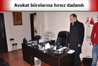 Avukat bürolarına hırsız dadandı