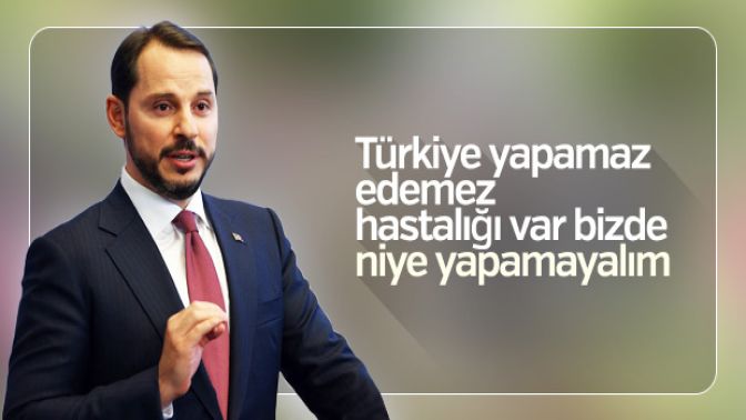 Bakan Albayrak: Biz yapamayız edemeyiz hastalığı var