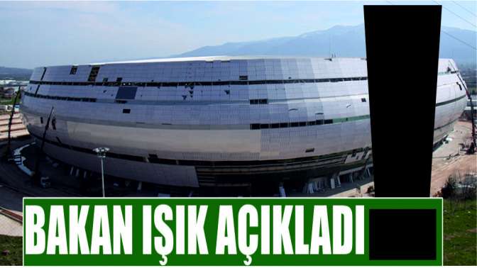 Bakan Işık açıkladı! İşte yeni stadın açılacağı tarih