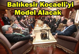 Balıkesir Kocaeli’yi Model Alacak