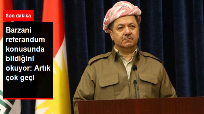 Barzani Bildiğini Okuyor: Referandumun Yerine Bir Alternatif İçin Artık Çok Geç!