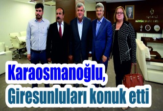 Başkan Karaosmanoğlu, Giresunluları konuk etti