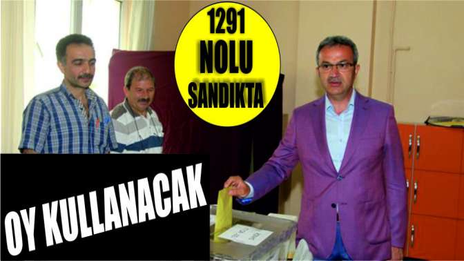 Başkan Köşker 1291 nolu sandıkta oy kullanacak