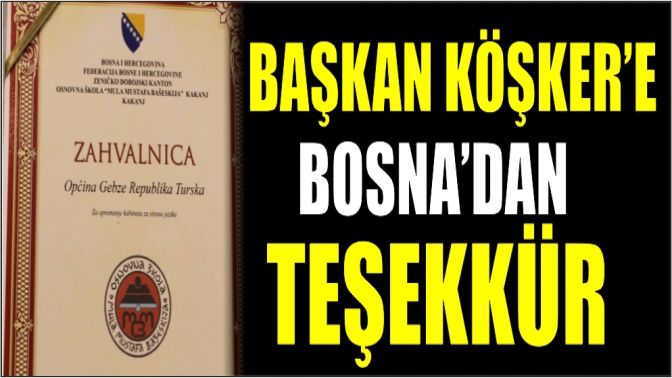 Başkan Köşker’e Bosna’dan teşekkür