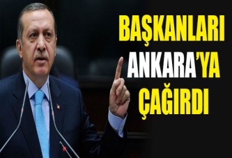 BAŞKANLAR 1 TEMMUZ’DA ANKARA’YA ÇAĞRILDI