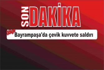 Bayrampaşa'da çevik kuvvete saldırı