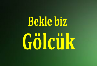 Bekle bizi Gölcük