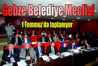 Belediye Meclisi 1 Temmuz’da toplanıyor