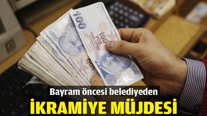 Belediyeden bayram öncesi ikramiye müjdesi