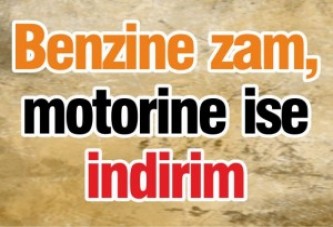 Benzine zam, motorine ise indirim