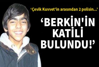 Berkin’in katili bulundu