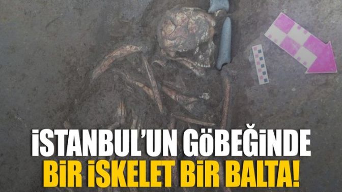 Beşiktaşta bir iskelet, bir taş balta...