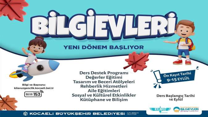 Bilgievleri’nde dolu dolu bir yıl öğrencileri bekliyor