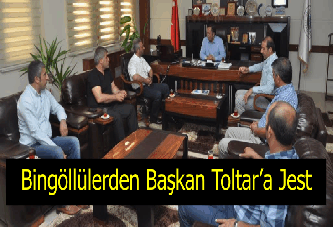 Bingöllülerden Başkan Toltar’a Jest