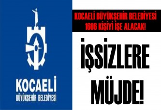 Büyükşehir 1606 kişiyi işe alacak