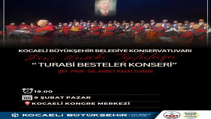 Büyükşehir’den “Turabi Besteler Konseri”