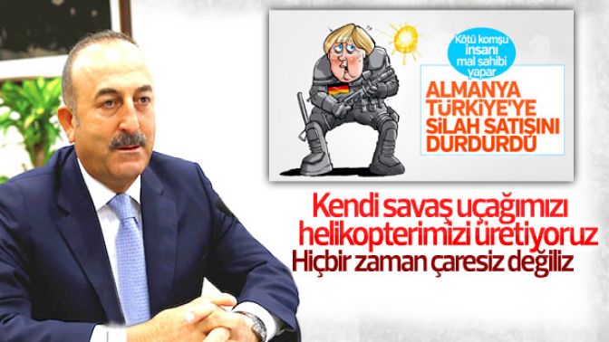 Çavuşoğlundan Almanyaya silah satışı tepkisi