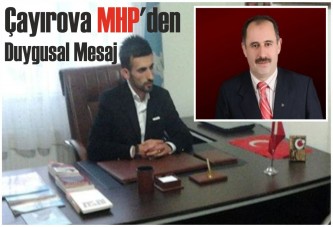 Çayırova MHP'den Duygusal Mesaj