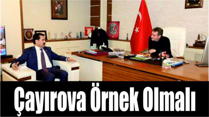 Çayırova örnek olmalı