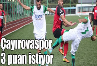 Çayırovaspor 3 puan istiyor