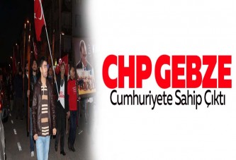 CHP Gebze Cumhuriyete sahip çıktı