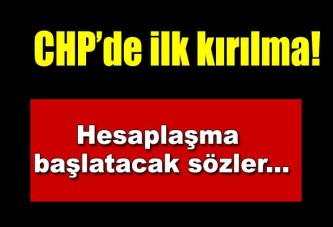 CHP'de ilk kırılma