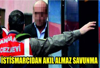 Cinsel istismar sanığından akılalmaz savunma: 'Kadına ihtiyacım yok, evliyim'