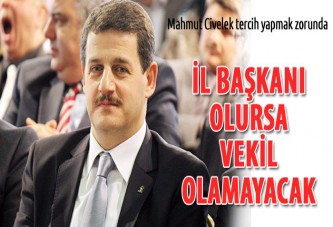 Civelek İl başkanı olursa vekil olamayacak