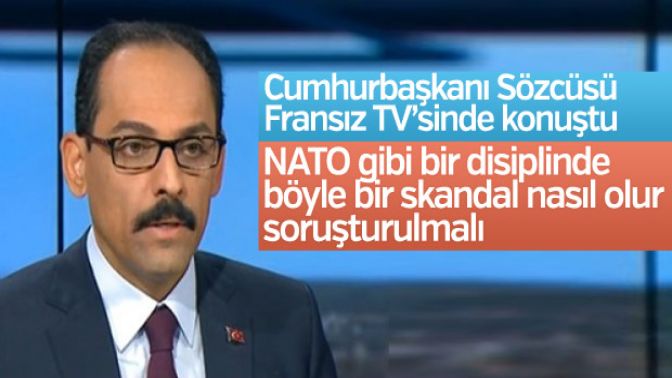 Cumhurbaşkanı Sözcüsü İbrahim Kalın: NATO skandalı soruşturulmalı