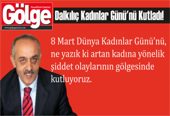 Dalkılıç Kadınlar Günü'nü Kutladı!