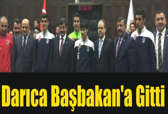 Darıca Başbakan'a Gitti