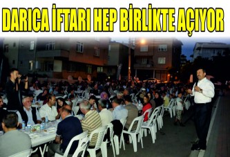 DARICA İFTARI HEP BİRLİKTE AÇIYOR