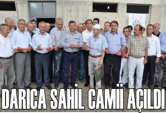 DARICA SAHİL CAMİİ AÇILDI