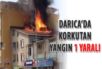 Darıca'da korkutan yangın: 1 yaralı