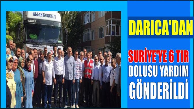 Darıcadan, Suriyeye 6 TIR dolusu yardım gönderildi