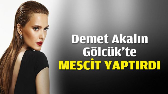 Demet Akalın Gölcükte mescit yaptırdı