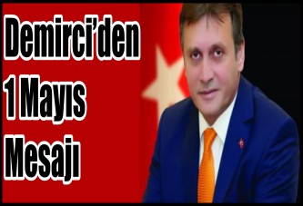 Demirci'den 1 Mayıs Mesajı