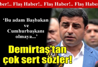 Demirtaş'tan çok sert açıklamalar