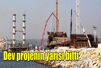 Dev projenin yarısı tamamlandı